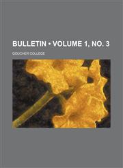 Bulletin (Volume 1, no. 3),1153965631,9781153965637