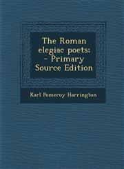 Roman Elegiac Poets;,128762622X,9781287626220