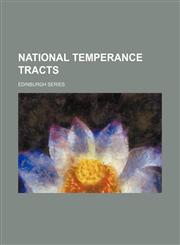 National Temperance Tracts,1151458325,9781151458322