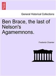 Ben Brace, the Last of Nelson's Agamemnons.,1241213887,9781241213886
