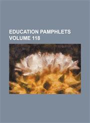 Education pamphlets Volume 118,1235895289,9781235895289