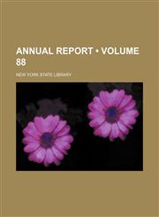 Annual Report (Volume 88),1235220575,9781235220579