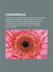 Furnariidae Anabacerthia, Anabazenops, Aphrastura, Asthenes, Automolus, Certhiaxis, Cinclodes, Cranioleuca, Dendrocolaptinae,115647812X,9781156478127