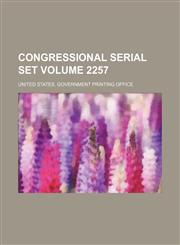 Congressional serial set Volume 2257,1130146677,9781130146677