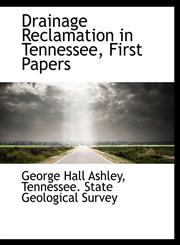 Drainage Reclamation in Tennessee, First Papers,1115519808,9781115519809