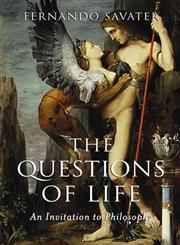 The Questions of Life: An Invitation to Philosophy,0745626297,9780745626291