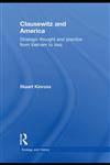 Clausewitz and America Strategic Thought and Practice from Vietnam to Iraq,0415380235,9780415380232
