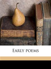 Early poems,1175509698,9781175509697