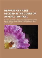 Reports of Cases Decided in the Court of Appeal [1876-1900]. (Volume 8),1150120134,9781150120138