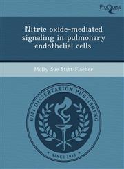 Nitric oxide-mediated signaling in pulmonary endothelial cells.,1243976047,9781243976048