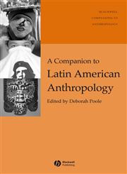 A Companion to Latin American Anthropology,0631234683,9780631234685