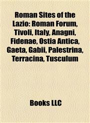 Roman Sites of the Lazio Gaeta,1156590922,9781156590928
