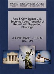 Riss & Co v. Dalton U.S. Supreme Court Transcript of Record with Supporting Pleadings,1270457195,9781270457190