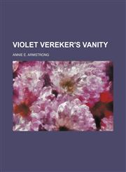 Violet Vereker's Vanity,1150764236,9781150764233