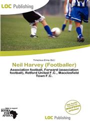 Neil Harvey (Footballer),620034776X,9786200347763