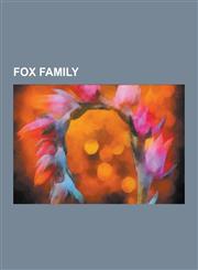 Fox Family Fox Family of Falmouth, Laurence Fox, Billie Piper, Anna Maria Fox, Robert Were Fox the Younger, Emilia Fox, Howard Fo,1230591699,9781230591698