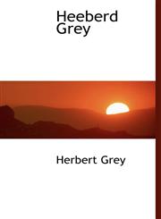 Heeberd Grey,1140121057,9781140121053