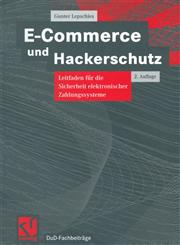 E-Commerce und Hackerschutz Leitfaden für die Sicherheit elektronischer Zahlungssysteme 2nd Edition,352815702X,9783528157029