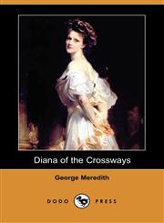 Diana of the Crossways (Dodo Press),1406595101,9781406595109
