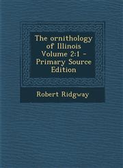 Ornithology of Illinois Volume 2 1,1289704279,9781289704278