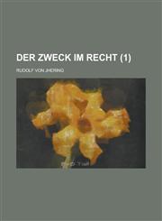 Der Zweck Im Recht (1),1234973855,9781234973858