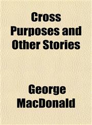 Cross Purposes and Other Stories,1152754572,9781152754577