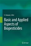 Basic and Applied Aspects of Biopesticides,8132218760,9788132218760