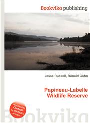 Papineau-Labelle Wildlife Reserve,551216774X,9785512167748
