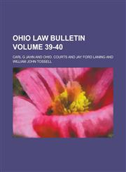 Ohio Law Bulletin Volume 39-40,1236750497,9781236750495