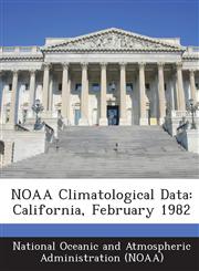 NOAA Climatological Data California, February 1982,1249266718,9781249266716