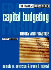 Capital Budgeting Theory and Practice,0471218332,9780471218333