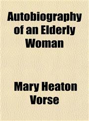 Autobiography of an Elderly Woman,1151905496,9781151905499