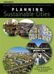 Planning Sustainable Cities Global Report on Human Settlements 2009,184407899X,9781844078998