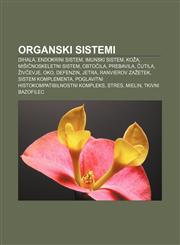 Organski sistemi Dihala, Endokrini sistem, Imunski sistem, Koža, Mišičnoskeletni sistem, Obtočila, Prebavila, Čutila, Živčevje, Oko, Defenzin,1233013432,9781233013432