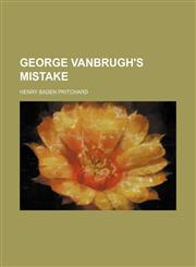 George Vanbrugh's mistake,1151316539,9781151316530