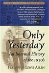 Only Yesterday An Informal History of the 1920's,0471189529,9780471189527