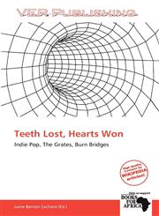 Teeth Lost, Hearts Won,6138684060,9786138684060