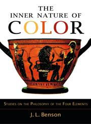 The Inner Nature of Color From the Philosophy of the Four Elements to Modern Science,0880105143,9780880105149