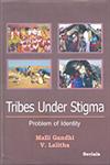 Tribes Under Stigma Problem of Identity,8183872859,9788183872850