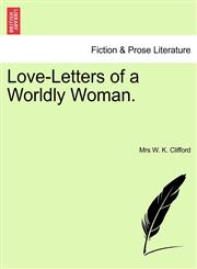 Love-Letters of a Worldly Woman.,1241160678,9781241160678