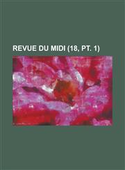 Revue Du MIDI (18, PT. 1),1153466716,9781153466714