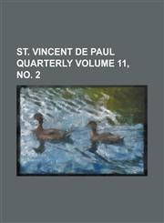 St. Vincent de Paul Quarterly Volume 11, No. 2,1234139472,9781234139476