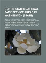 United States National Park Service areas in Washington (state) National Historic Sites in Washington (state),1233163574,9781233163571