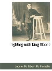 Fighting with King Albert,1115406809,9781115406802
