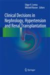 Clinical Decisions in Nephrology, Hypertension and Kidney Transplantation,1461444535,9781461444534