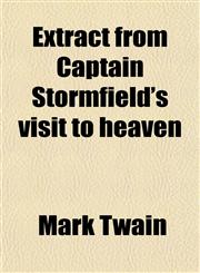 Extract from Captain Stormfield's Visit to Heaven,1459072340,9781459072343