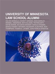 University of Minnesota Law School alumni Walter Mondale, Everett Dirksen, Dean Barkley, Wendell Anderson, Keith Ellison, Tim Pawlenty,1155923952,9781155923956
