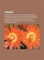 Araba Arabako barruti judizialak, Arabako elkarteak, Arabako geografia, Arabako hedabideak, Arabako historia, Arabako kultura, Arabarrak,123304186X,9781233041862