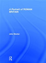 A Portrait of Roman Britain 1st Edition,0415518601,9780415518604