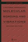 A Pictorial Approach to Molecular Bonding and Vibrations 2nd Edition,0387948112,9780387948119